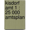 Kisdorf Amt 1 : 25 000 Amtsplan door Onbekend