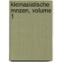 Kleinasiatische Mnzen, Volume 1