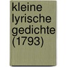 Kleine Lyrische Gedichte (1793) door Christian Felix Weisse