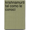 Krishnamurti Tal Como Le Conoci door Susanaga Weeraperuma