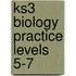 Ks3 Biology Practice Levels 5-7