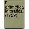 L' Aritmetica In Pratica (1759) door Francesco Ferraguti