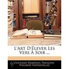 L'Art D'Lever Les Vers Soir ... by Vincenzo Dandolo