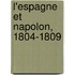 L'Espagne Et Napolon, 1804-1809
