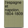 L'Espagne Et Napolon, 1804-1809 door Geoffroy De Grandmaison