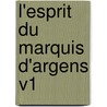 L'Esprit Du Marquis D'Argens V1 door Jean-Baptiste De Boyer Argens