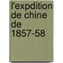 L'Expdition de Chine de 1857-58