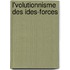L'Volutionnisme Des Ides-Forces