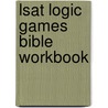 Lsat Logic Games Bible Workbook door David M. Killoran