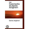 La Commedia Di Dante Allighieri by Alighieri Dante Alighieri