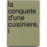 La Conquete D'Une Cuisiniere, I door Eugene Chavette