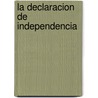 La Declaracion de Independencia door Patricia Armentrout