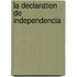 La Declaration de Independencia