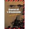 Groeten uit 's-Gravenzande, ook aan Kees