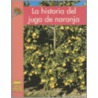 La Historia del Jugo de Naranja by Alan Rubin