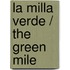 La Milla Verde / The Green Mile