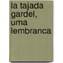 La Tajada Gardel, Uma Lembranca