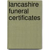 Lancashire Funeral Certificates door Thomas William King