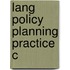 Lang Policy Planning Practice C