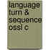 Language Turn & Sequence Ossl C