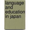 Language and Education in Japan door Yasuko Kanno