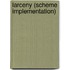 Larceny (Scheme Implementation)