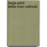 Large Print Bible-nrsv-catholic door Onbekend