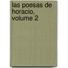 Las Poesas de Horacio, Volume 2 door Theodore Horace