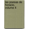Las Poesas de Horacio, Volume 4 door Theodore Horace