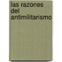 Las Razones del Antimilitarismo