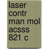 Laser Contr Man Mol Acsss 821 C by Yuichi Fujimura