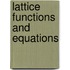 Lattice Functions And Equations