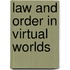 Law And Order In Virtual Worlds