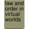 Law And Order In Virtual Worlds by Angela Adrian