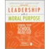 Leadership with a Moral Purpose