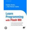 Learn Programming With Flash Mx door Kristian Besley