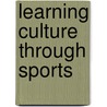 Learning Culture Through Sports by Sandra Spickard Prettyman