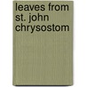 Leaves From St. John Chrysostom door John Chrysostom Saint