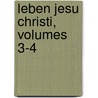 Leben Jesu Christi, Volumes 3-4 door Joseph Von Grres