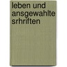 Leben Und Ansgewahlte Srhriften by Ernst St helin