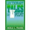 Lectionary Tales for the Pulpit by Merle G. Franke