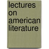 Lectures On American Literature door Samuel Lorenzo Knapp
