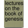 Lectures On The Book Of Genesis by Wolfenden Kenny Burroughs