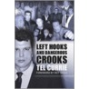 Left Hooks And Dangerous Crooks by Tel Currie