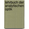 Lehrbuch Der Analytischen Optik by J.C. Eduard Schmidt