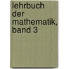 Lehrbuch der Mathematik, Band 3 door Uwe Storch