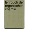 Lehrbuch der Organischen Chemie door Hans Beyer