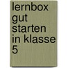 Lernbox Gut starten in Klasse 5 door Barbara Muller