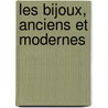 Les Bijoux, Anciens Et Modernes door Eug ne Fontenay