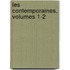 Les Contemporaines, Volumes 1-2